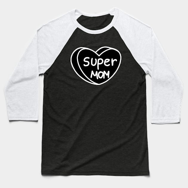 Super Mom Vibes Baseball T-Shirt by ROLLIE MC SCROLLIE